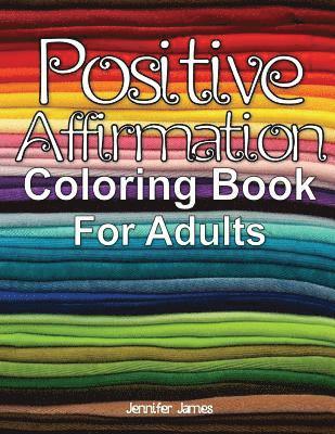 Jennifer James - Positive Affirmation Coloring Book For Adults, Häftad. Tillgänglighet: Lägg i varukorg