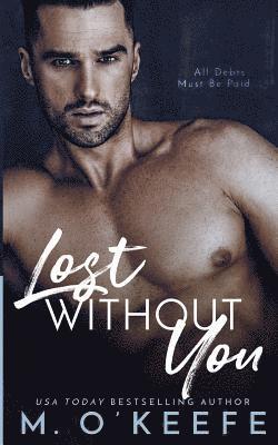 Molly O'Keefe - Lost Without You, Häftad. Tillgänglighet: Lägg i varukorg