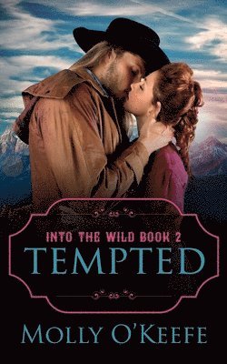 Molly O'Keefe - Tempted, Häftad. Tillgänglighet: Lägg i varukorg