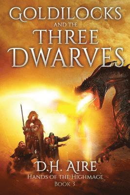 D. H. Aire - Goldilocks and the Three Dwarves: A Hands of the Highmage Novel, Häftad. Tillgänglighet: Lägg i varukorg