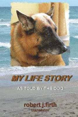 Robert J. Firth - My Life Story, Häftad