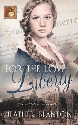 Heather Blanton - For the Love of Liberty, Häftad. Tillgänglighet: Lägg i varukorg