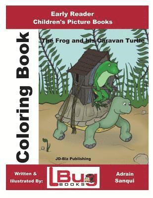 Adrian Sanqui - The Frog & his Caravan Turtle - Coloring Book - Early Reader - Children's Picture Books, Häftad. Tillgänglighet: Lägg i varukorg