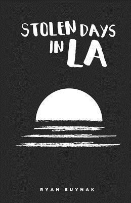 Ryan Buynak - Stolen Days in La, Häftad. Tillgänglighet: Lägg i varukorg