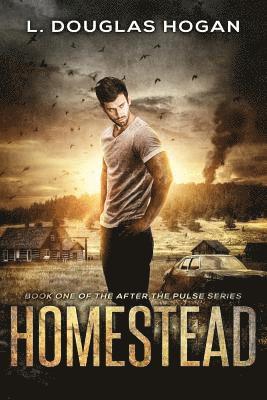 L. Douglas Hogan - Homestead: A Post-Apocalyptic Tale of Human Survival, Häftad. Tillgänglighet: Lägg i varukorg
