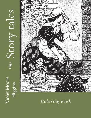 Violet Moore Higgins, Monica Guido - Story tales: Coloring book, Häftad. Tillgänglighet: Lägg i varukorg