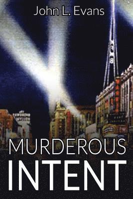 John L. Evans - Murderous Intent, Häftad