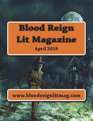 Ashley Byland, Lachelle Redd - Blood Reign Lit Magazine: April 2018, Häftad. Tillgänglighet: Lägg i varukorg