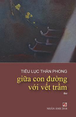 Tieu Luc Than Phong - Giua Con Duong Voi Vet Tram, Häftad. Tillgänglighet: Lägg i varukorg