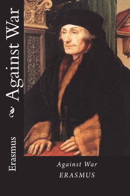 Erasmus - Against War, Häftad. Tillgänglighet: Lägg i varukorg