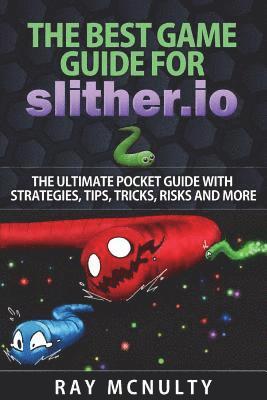 Ray McNulty, Ray Mcnulty - Best Game Guide for Slither.io, Häftad. Tillgänglighet: Tillfälligt slut