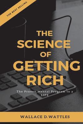 Rubby A. Sanchez, Wallace D. Wattles - The Science of Getting Rich, Häftad