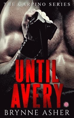 Brynne Asher - Until Avery: A Carpino Series Crossover Novella, Häftad. Tillgänglighet: Lägg i varukorg