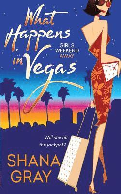 Shana Gray - What Happens in Vegas, Häftad. Tillgänglighet: Lägg i varukorg
