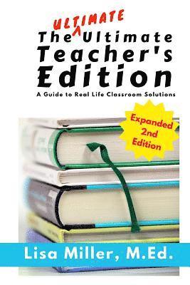Lisa Miller - The Ultimate Ultimate Teacher's Edition, Expanded 2nd Edition: A Guide to Real Life Classroom Solutions, Häftad. Tillgänglighet: Lägg i varukorg