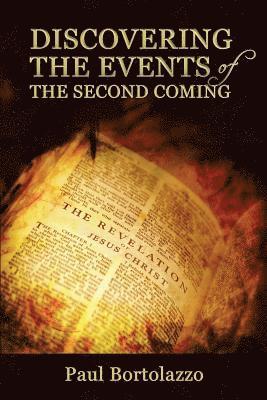 Paul Bortolazzo - Discovering the Events of the Second Coming, Häftad. Tillgänglighet: Lägg i varukorg
