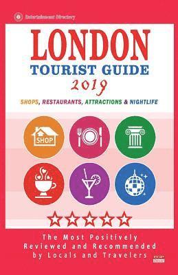 James B. Hansen - London Tourist Guide 2019: Most Recommended Shops, Restaurants, Entertainment and Nightlife for Travelers in London (City Tourist Guide 2019), Häftad