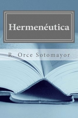 I. M. S., R. Orce Sotomayor - Hermaneutica, Häftad. Tillgänglighet: Lägg i varukorg