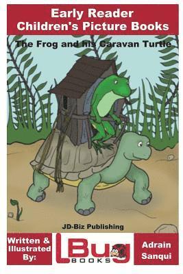 Adrian Sanqui, Mendon Cottage Books - The Frog and his Caravan Turtle - Early Reader - Children's Picture Books, Häftad. Tillgänglighet: Lägg i varukorg
