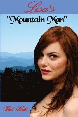 Bob Holt - Lisa's Mountain Man: He was her Mountain Man, Häftad. Tillgänglighet: Lägg i varukorg
