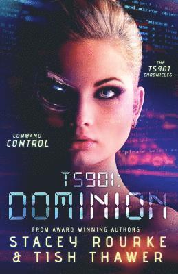 Tish Thawer, Stacey Rourke - Ts901: Dominion: Command Control, Häftad. Tillgänglighet: Lägg i varukorg