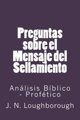 I. M. S., J. N. Loughborough - Preguntas sobre el Mensaje del Sellamiento, Häftad. Tillgänglighet: Lägg i varukorg