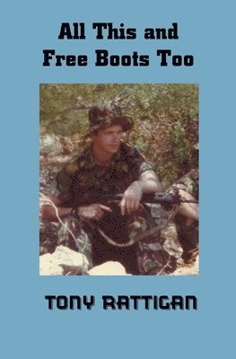 Tony Rattigan - All This and Free Boots Too, Häftad. Tillgänglighet: Lägg i varukorg