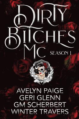 Geri Glenn, Avelyn Paige - Dirty Bitches MC: Season One, Häftad. Tillgänglighet: Lägg i varukorg
