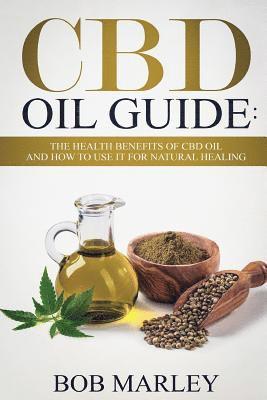 Bob Marley - CBD Oil Guide: The Health Benefits of CBD Oil and How to Use It for Natural Healing, Häftad. Tillgänglighet: Lägg i varukorg