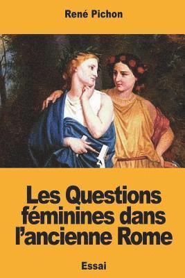 René Pichon - Les Questions féminines dans l'ancienne Rome, Häftad. Tillgänglighet: Lägg i varukorg