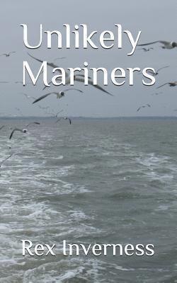 Rex Inverness - Unlikely Mariners, Häftad. Tillgänglighet: Lägg i varukorg