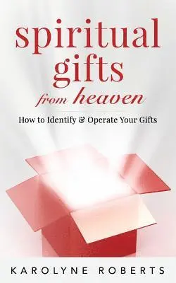 Karolyne Roberts - Spiritual Gifts from Heaven: How to Identify and Operate Your Gifts, Häftad. Tillgänglighet: Lägg i varukorg
