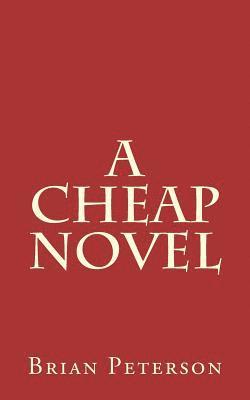 Brian Peterson - A Cheap Novel, Häftad