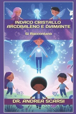 Andrea Scarsi - Indaco Cristallo Arcobaleno e Diamante, Häftad. Tillgänglighet: Lägg i varukorg