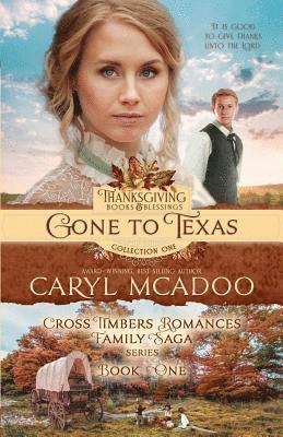 Caryl McAdoo - Gone to Texas: Book One Cross Timbers Family Saga, Häftad. Tillgänglighet: Lägg i varukorg