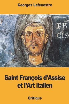 Georges Lafenestre - Saint François d'Assise et l'Art italien, Häftad. Tillgänglighet: Lägg i varukorg