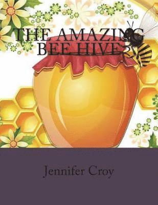 Jennifer Mary Croy - The amazing bee hive, Häftad. Tillgänglighet: Lägg i varukorg