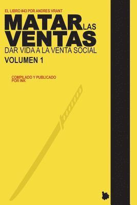 Andres Vrant, The Ink Company Publishing - Matar las Ventas - Vol. 1, Häftad. Tillgänglighet: Lägg i varukorg