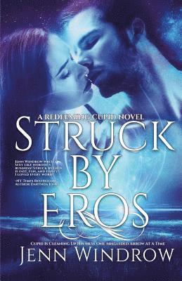 Jenn Windrow - Struck By Eros: A Redeeming Cupid Novel, Häftad. Tillgänglighet: Lägg i varukorg
