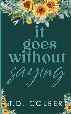 Taylor Danae Colbert - It Goes Without Saying, Häftad. Tillgänglighet: Lägg i varukorg