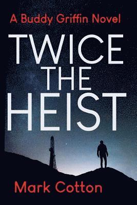 Mark Cotton - Twice the Heist, Häftad