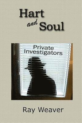 Raymond Weaver - Hart and Soul Private Investigations, Häftad