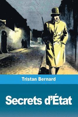 Tristan Bernard - Secrets d'État, Häftad. Tillgänglighet: Lägg i varukorg