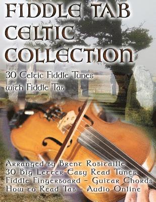 Brent C. Robitaille - Fiddle Tab - Celtic Collection: 30 Celtic Fiddle Tunes with Easy Read Tab and Notes, Häftad. Tillgänglighet: Lägg i varukorg