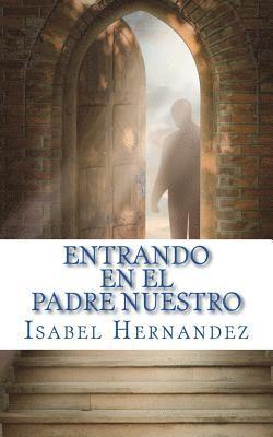 Isabel Hernandez - Entrando En El Padre Nuestro, Häftad. Tillgänglighet: Lägg i varukorg