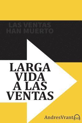 Andres Vrant, The Ink Company Publishing - Ventas Han Muerto - Larga Vida a las Ventas, Häftad. Tillgänglighet: Lägg i varukorg