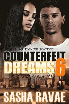 Sasha Ravae, Sasha Ravae - Counterfeit Dreams 6: Dreams Never Die, Häftad