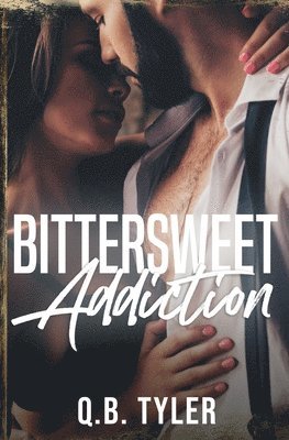 Q B Tyler - Bittersweet Addiction, Häftad. Tillgänglighet: Lägg i varukorg