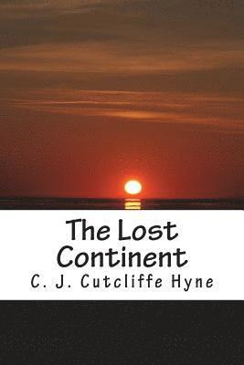 C. J. Cutcliffe Hyne - The Lost Continent, Häftad