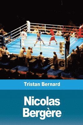 Tristan Bernard - Nicolas Bergère, Häftad. Tillgänglighet: Lägg i varukorg